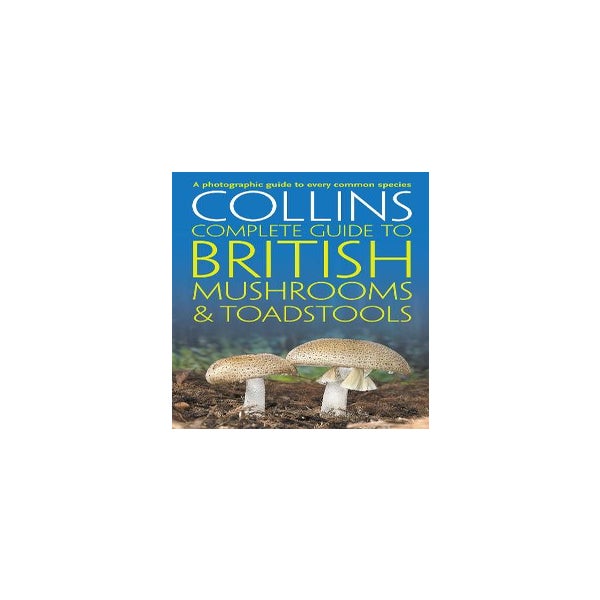 Collins Complete British Mushrooms and Toadstools -