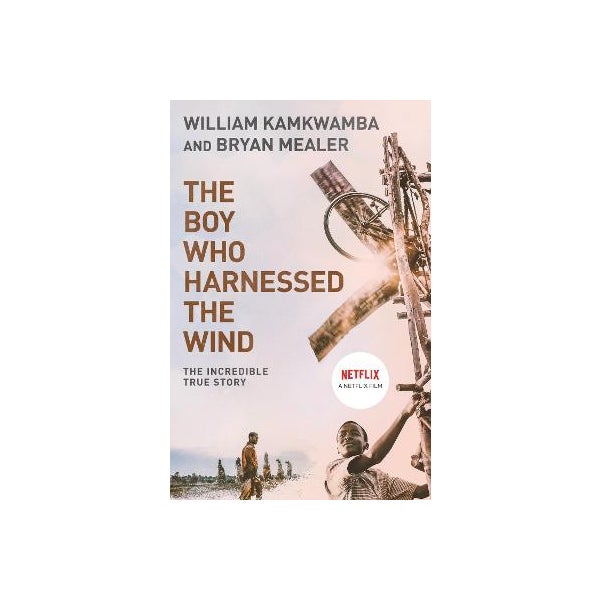 The Boy Who Harnessed the Wind by William Kamkwamba | Paper Plus