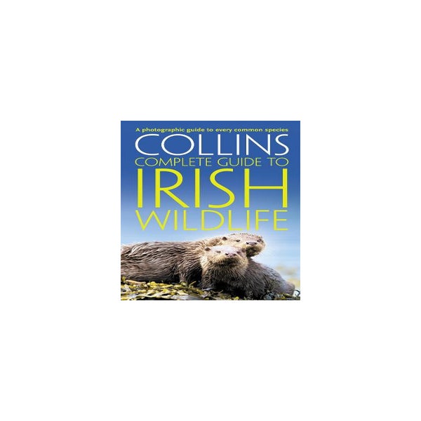 Collins Complete Irish Wildlife -