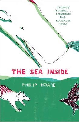 The Sea Inside by Philip Hoare | Paper Plus