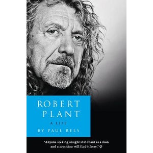 Robert Plant: A Life by Paul Rees Paper Plus