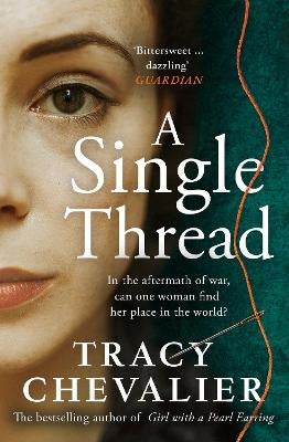A Single Thread by Tracy Chevalier | Paper Plus