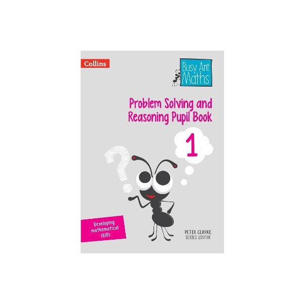 Problem Solving and Reasoning Pupil Book 1 by Peter Clarke | Paper Plus