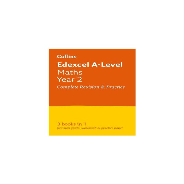Edexcel Maths A level Year 2 All-in-One Complete Revision and Practice -