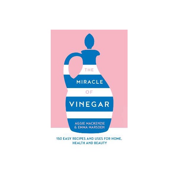 The Miracle of Vinegar -