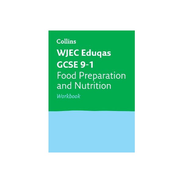 WJEC Eduqas GCSE 9-1 Food Preparation and Nutrition Workbook -