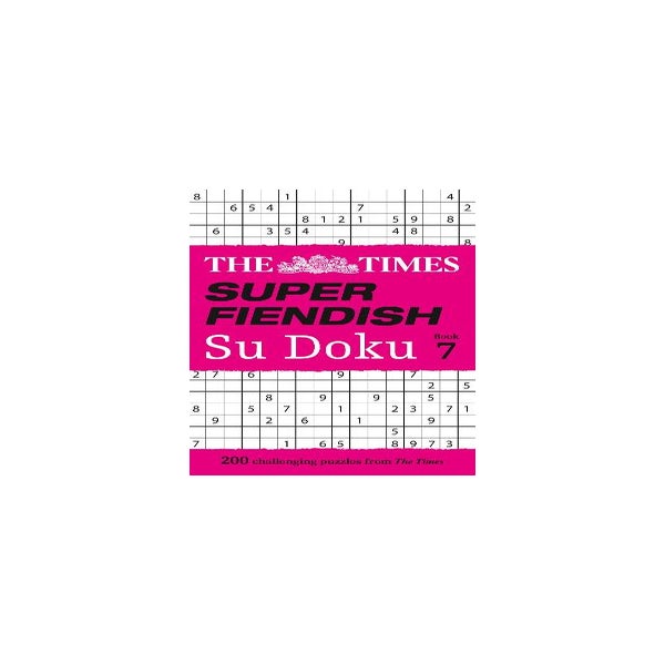 The Times Super Fiendish Su Doku Book 7 -