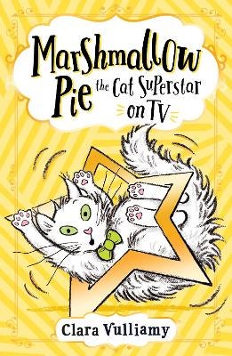 Marshmallow Pie The Cat Superstar On TV by Clara Vulliamy Paper Plus