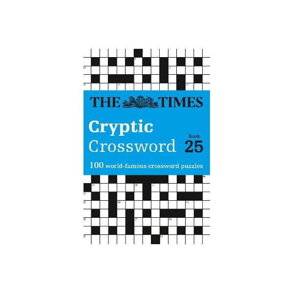 The Times Cryptic Crossword Book 25: 100 world-famous ...