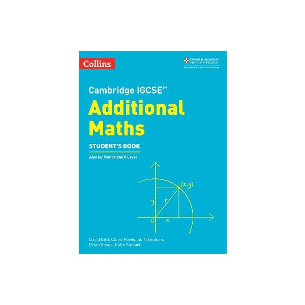 Cambridge IGCSE™ Additional Maths Student’s Book by David Bird, Claire ...