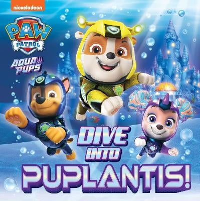 Patrol Pups Paw Patrol Deep Sea Adventure PAW Patrol Picture Book