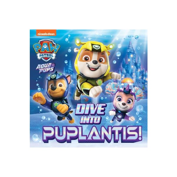 Patrol Pups Paw Patrol Deep Sea Adventure PAW Patrol Picture Book