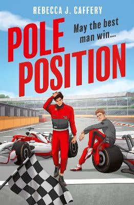 Pole Position by Rebecca J. Caffery | Paper Plus