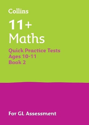 11+ Maths Quick Practice Tests Age 10-11 (Year 6) Book 2 by Collins 11 ...