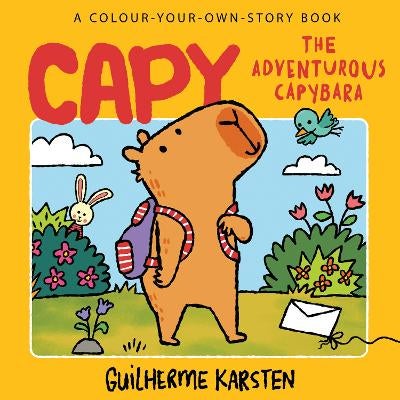 CAPY – The Adventurous Capybara: A Colour-Your-Own-Story Book by ...