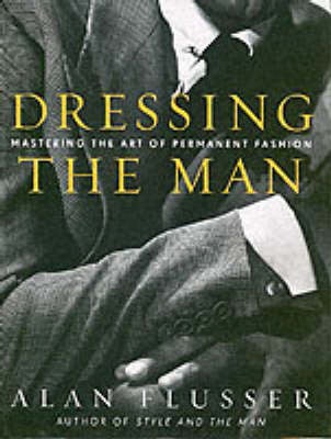 Dressing the Man by Alan Flusser | Paper Plus