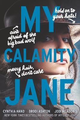 My Calamity Jane by Cynthia Hand, Brodi Ashton, Jodi Meadows