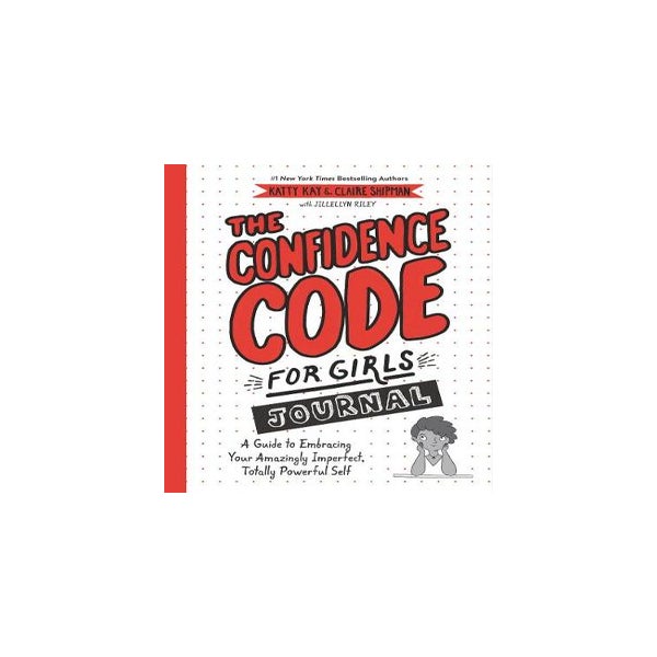 The Confidence Code for Girls Journal -