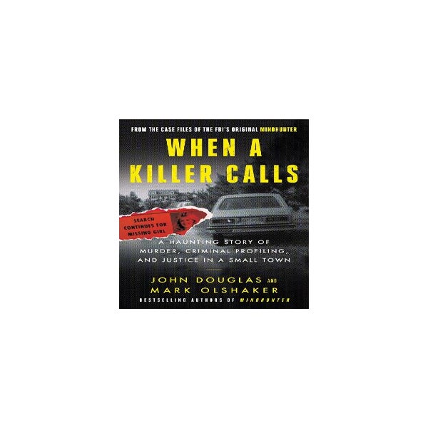 When a Killer Calls by John E. Douglas, Mark Olshaker
