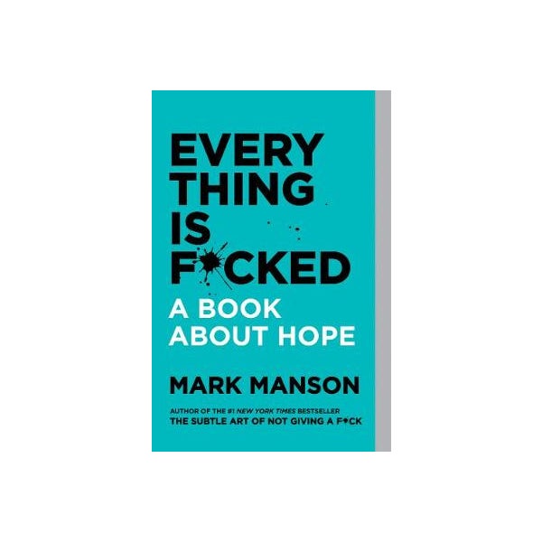 Everything Is F*cked: A Book About Hope - Mark Manson - Libreria - Foto 10