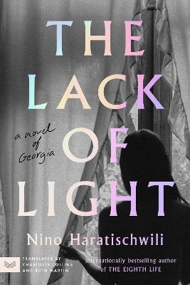 The Lack of Light by Nino Haratischwili | Paper Plus