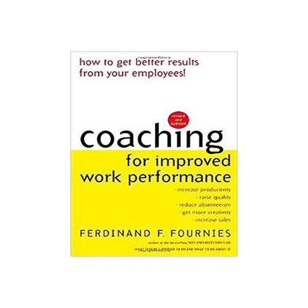Coaching for Improved Work Performance, Revised Edition -