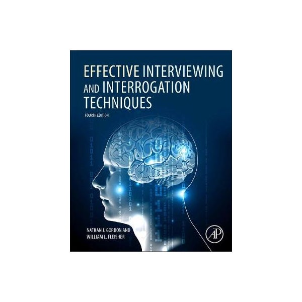 Effective Interviewing and Interrogation Techniques -