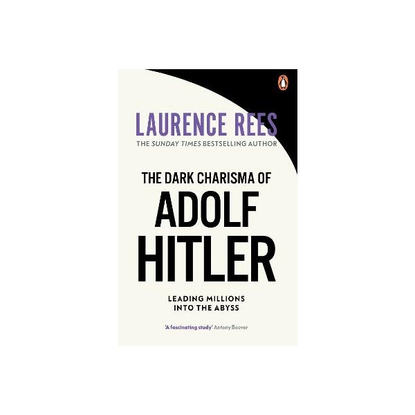 The Dark Charisma of Adolf Hitler -