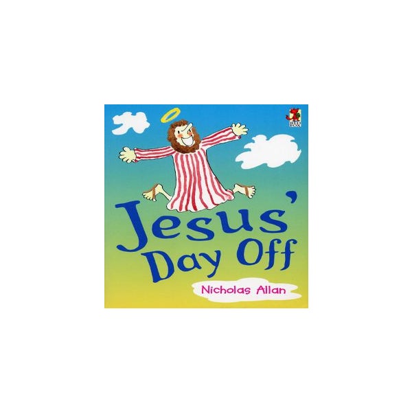 Jesus' Day Off -