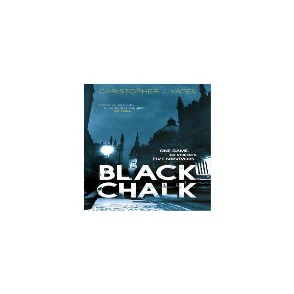 Black Chalk by Christopher J. Yates, Paperback