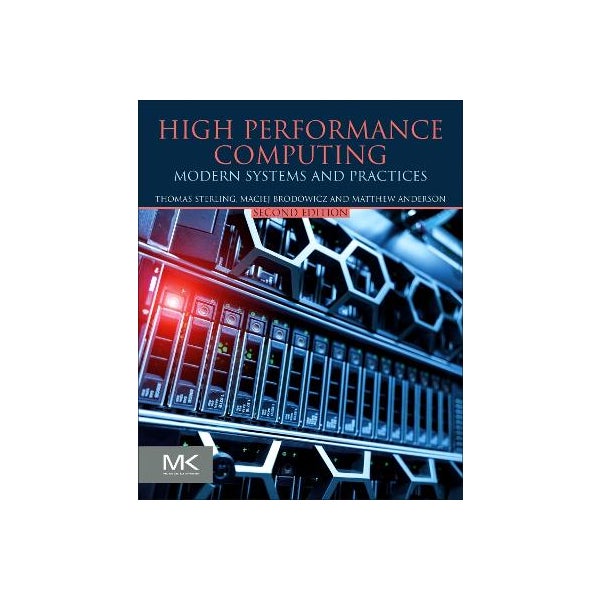 High Performance Computing by Thomas Sterling, Maciej Brodowicz ...
