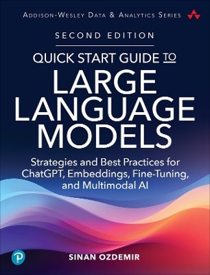 Quick Start Guide to Large Language Models by Sinan Ozdemir | Paper Plus