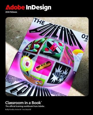 Adobe InDesign Classroom in a Book 2025 Release by Kelly Anton, Tina ...