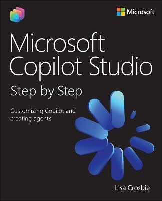 Microsoft Copilot Studio Step by Step by Lisa Crosbie | Paper Plus