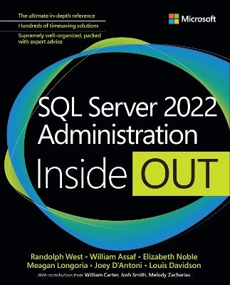 SQL Server 2022 Administration Inside Out by Randolph West, William ...