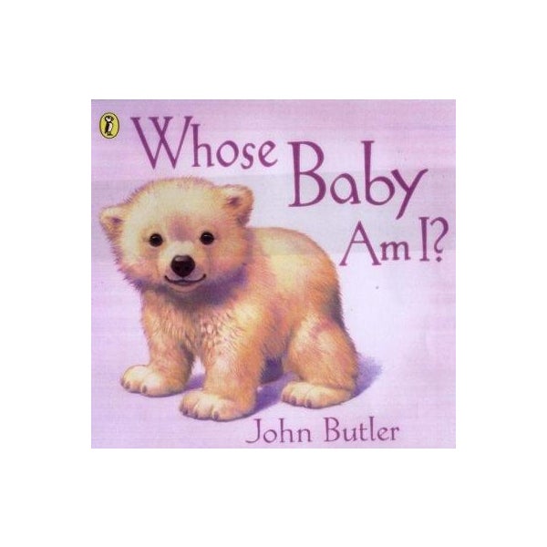 Whose Baby Am I? by John Butler, John Butler (PUK Rights) | Paper Plus