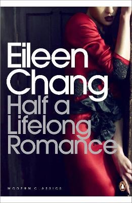 Half a Lifelong Romance by Eileen Chang Paper Plus