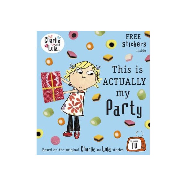Charlie and Lola: This is Actually My Party -