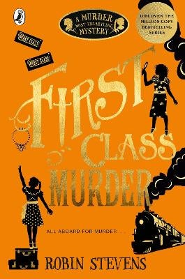 First Class Murder by Robin Stevens | Paper Plus