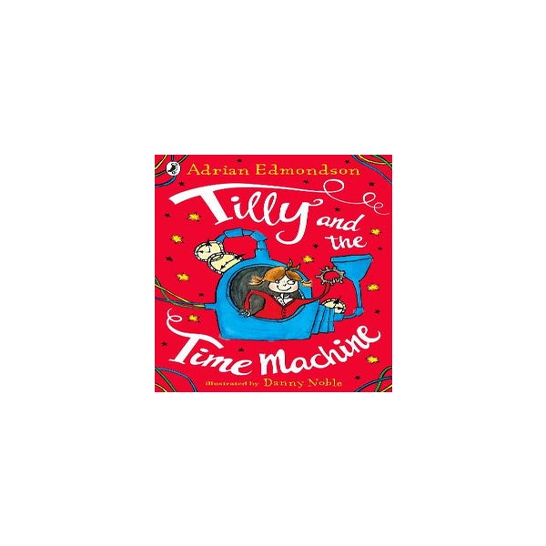 Tilly and the Time Machine -
