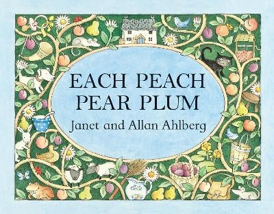 Each Peach Pear Plum by Allan Ahlberg, Janet Ahlberg | Paper Plus