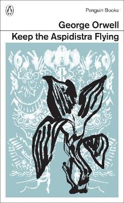 Keep the Aspidistra Flying by George Orwell | Paper Plus