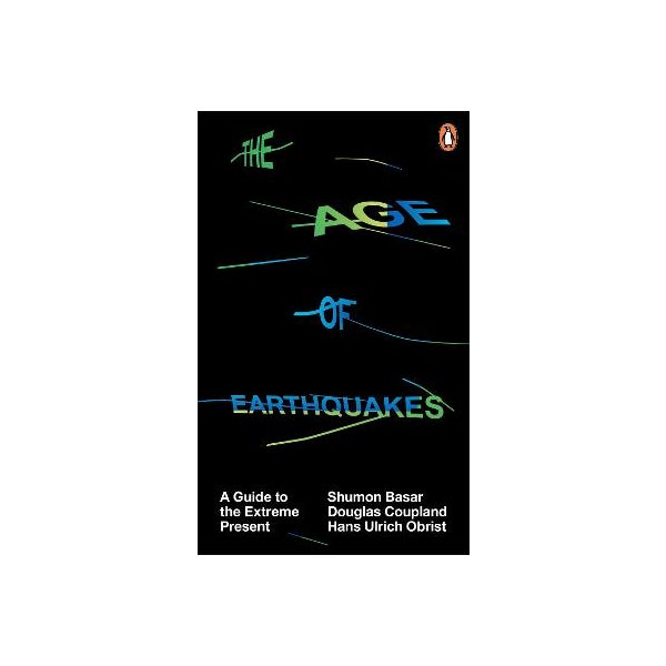 The Age of Earthquakes -