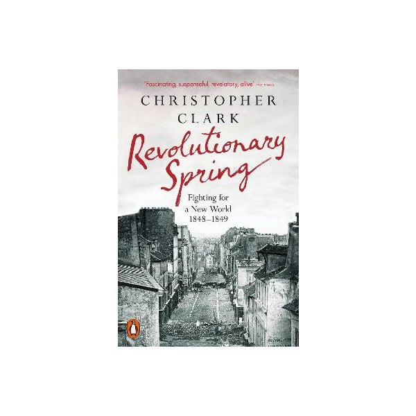 Revolutionary Spring Revolutionary Spring by Christopher Clark | Paper Plus