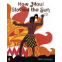 How Maui Slowed the Sun -