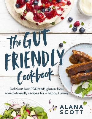 The Gut-friendly Cookbook by Alana Scott Paper Plus
