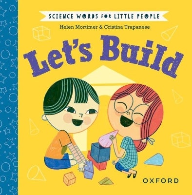 Science Words for Little People: Let's Build by Helen Mortimer | Paper Plus
