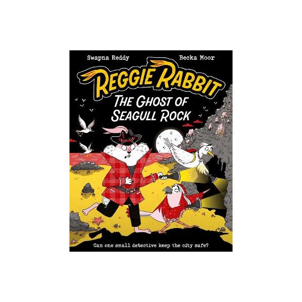 Reggie Rabbit: The Ghost of Seagull Rock by Swapna Reddy | Paper Plus