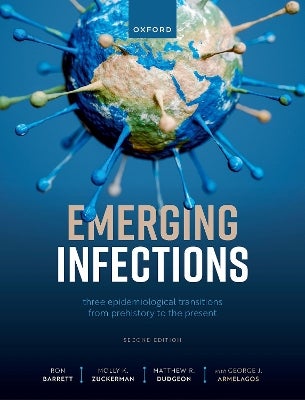 Emerging Infections by Prof Ron Barrett, Dr Molly Zuckerman, Dr Matthew ...
