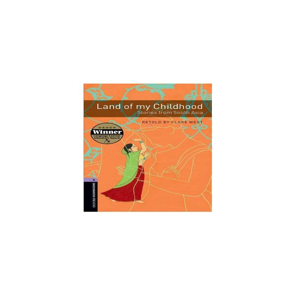 Oxford Bookworms Library: Level 4:: Land of my Childhood: Stories from South Asia -